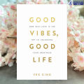 Good Vibes, Good Life - Vex King. 