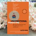 Unconditional Parenting - Alfie Kohn. 