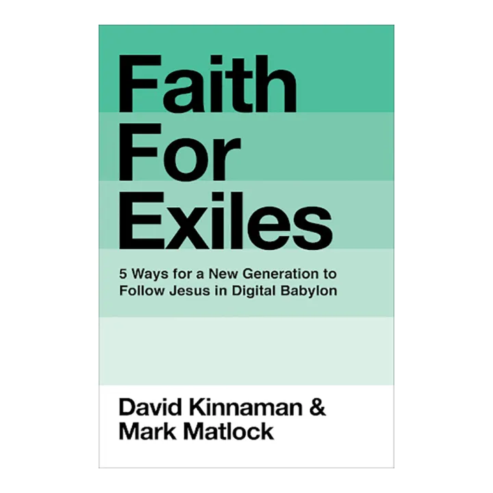 Faith for Exiles - David Kinnaman, Mark Matlock