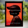 The Extraordinary Life of Sam Hell - Robert Dugoni. 