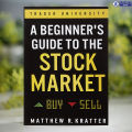 A Beginner's Guide to the Stock Market - Matthew R. Kratter. 