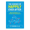 The Science of Happily Ever After - Ty Tashiro. 