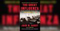 The Great Influenza - John M Barry. 