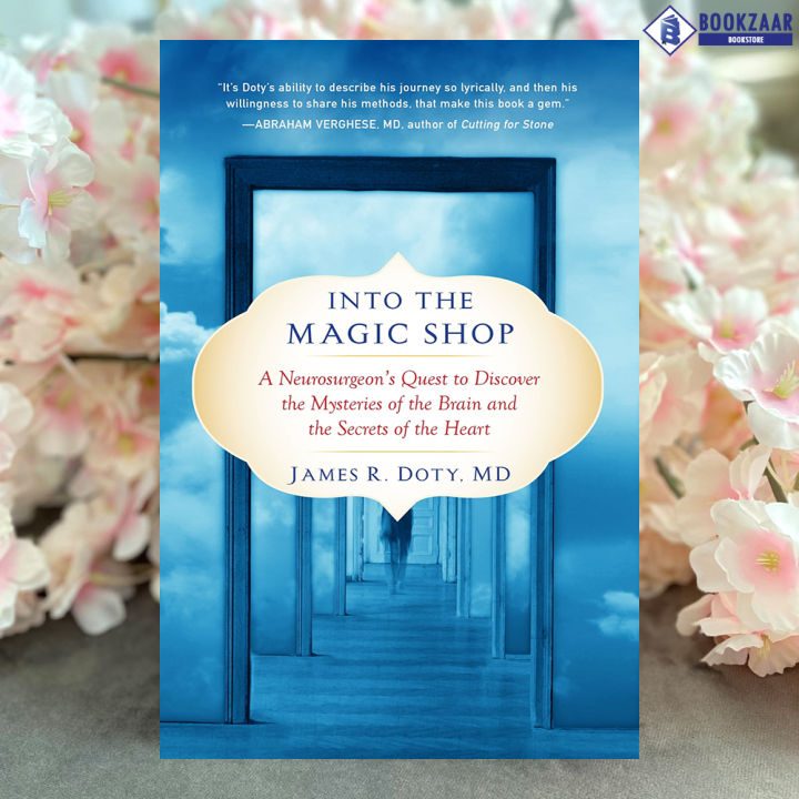 Into the Magic Shop - MD James R. Doty