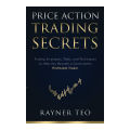 Price Action Trading Secrets  - Rayner Teo. 