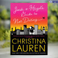Josh and Hazel's Guide to Not Dating - Christina Lauren. 