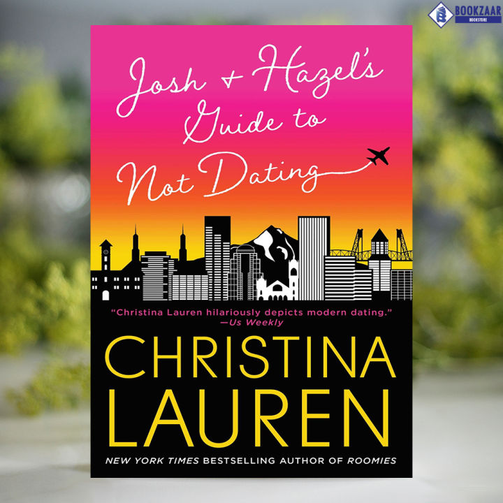 Josh%20and%20Hazel's%20Guide%20to%20Not%20Dating%20-%20Christina%20Lauren%20-%20Image%202