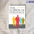 The Lords of Strategy - Walter Kiechel. 