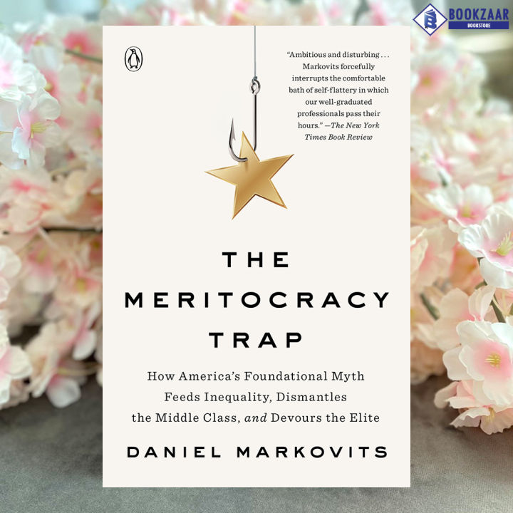 The Meritocracy Trap - Daniel Markovits