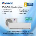 Gree PULAR (Non Inverter Series) 1hp. 