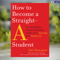 How to Become a Straight-A Student - Cal Newport. 