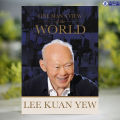 One man's view of the world - Lee Kuan Yew. 