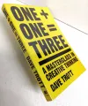 One Plus One Equals Three - Dave Trott. 