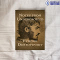 Notes from the Underground - Fyodor Dostoevsky. 