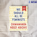 We Should All Be Feminists - Chimamanda Ngozi Adichie. 