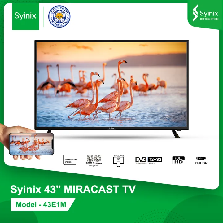 43" Syinix Miracast Digital TV (43E1M) DVB T2/S2, Miracast Function