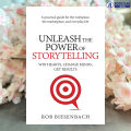 Unleash the Power of Storytelling - Rob Biesenbach. 