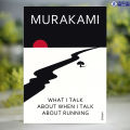 What I Talk About When I Talk About Running - Haruki Murakami. 