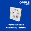 OPPLE exhaust fan 12" , with mesh (Wall Type). 