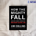 How the Mighty Fall - Jim Collins. 