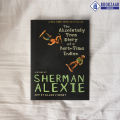 The Absolutely True Diary of a Part-Time Indian - Sherman Alexie. 