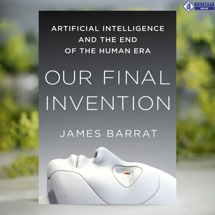 Our%20Final%20Invention%20-%20James%20Barrat%20-%20Image%202