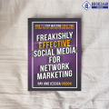 Freakishly Effective Social Media for Network Marketing - Ray Higdon, Jessica Higdon. 