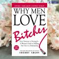 Why Men Love Bitches - Sherry Argov. 