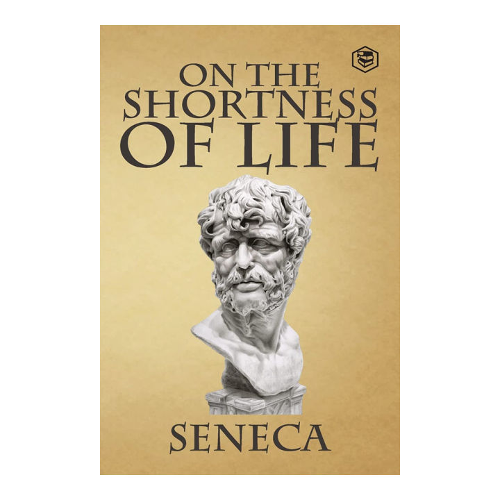 On the Shortness of Life - Seneca
