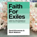 Faith for Exiles - David Kinnaman, Mark Matlock. 
