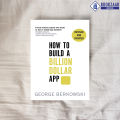 How to Build a Billion Dollar App - George Berkowski. 