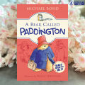 A Bear Called Paddington - Michael Bond & Peggy Fortnum. 