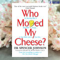 Who Moved My Cheese? - Spencer Johnson. 