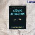 Atomic Attraction - Christopher Canwell. 