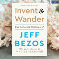 Invent and Wander - Jeff Bezos & Walter Isaacson. 