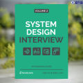 System Design Interview: An Insiders Guide Volume 2 - Alex Xu, Sahn Lam. 