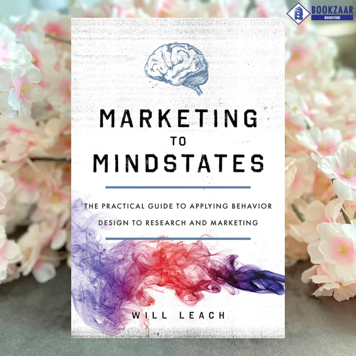 Marketing to Mindstates - Will Leach