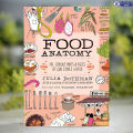 Food Anatomy - Julia Rothman. 