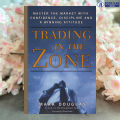 Trading in the Zone - Mark Douglas. 
