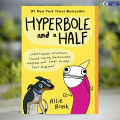 Hyperbole and a Half - Allie Brosh. 