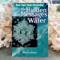 The Hidden Messages in Water - Masaru Emoto. 