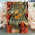 The Three Questions - Don Miguel Ruiz. 