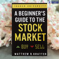 A Beginner's Guide to the Stock Market - Matthew R. Kratter. 