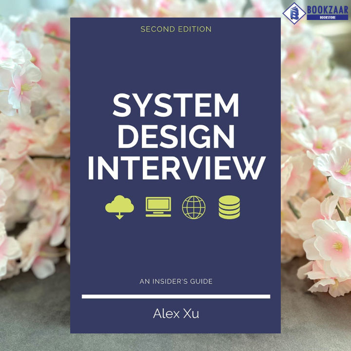 System Design Interview 2E: An Insider's Guide - Alex Xu