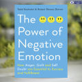 The Power of Negative Emotion - Todd Kashdan, Robert Biswas-Diener. 