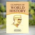 Glimpses of world history - Jawaharlal Nehru. 