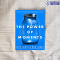 The Power of Moments - Chip Heath & Dan Heath. 