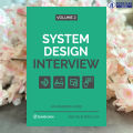System Design Interview: An Insiders Guide Volume 2 - Alex Xu, Sahn Lam. 