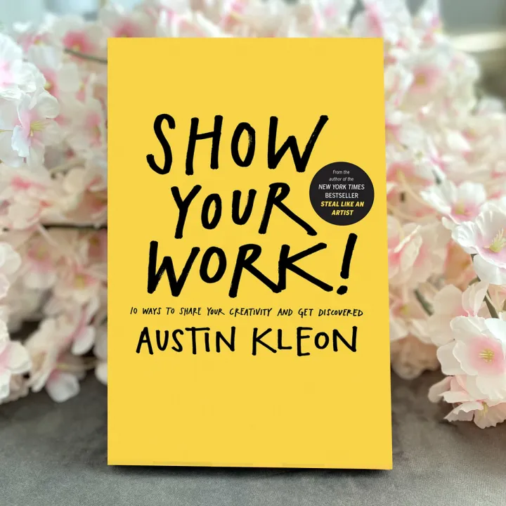 Show%20Your%20Work!%20-%20Austin%20Kleon%20-%20Image%204