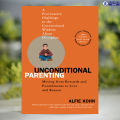 Unconditional Parenting - Alfie Kohn. 